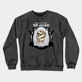 Mummy / Halloween / Funny Crewneck Sweatshirt